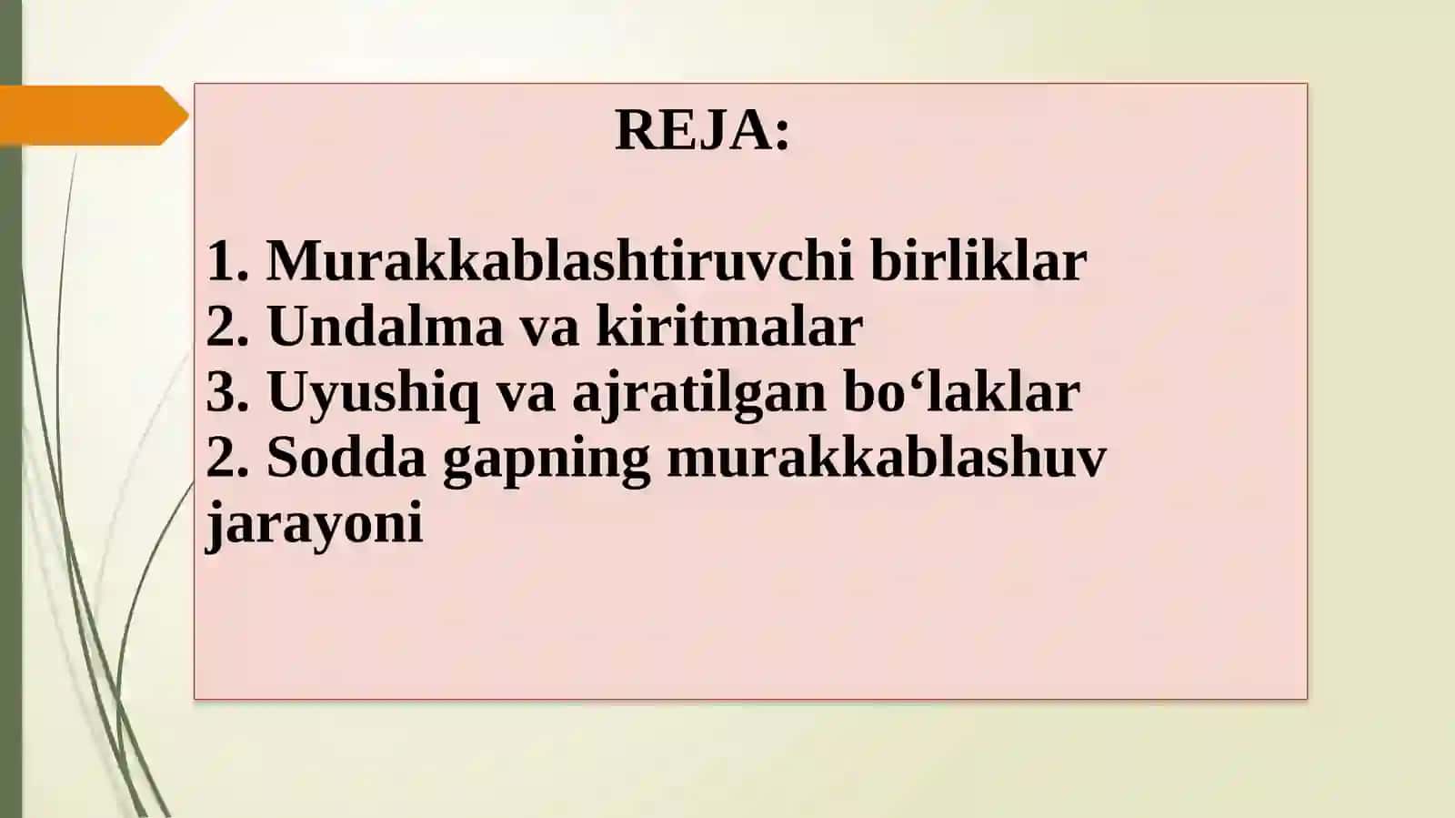 MURAKKAB SINTAKTIK BIRLIKLAR (Sodda gapning murakkablashuvi) 2