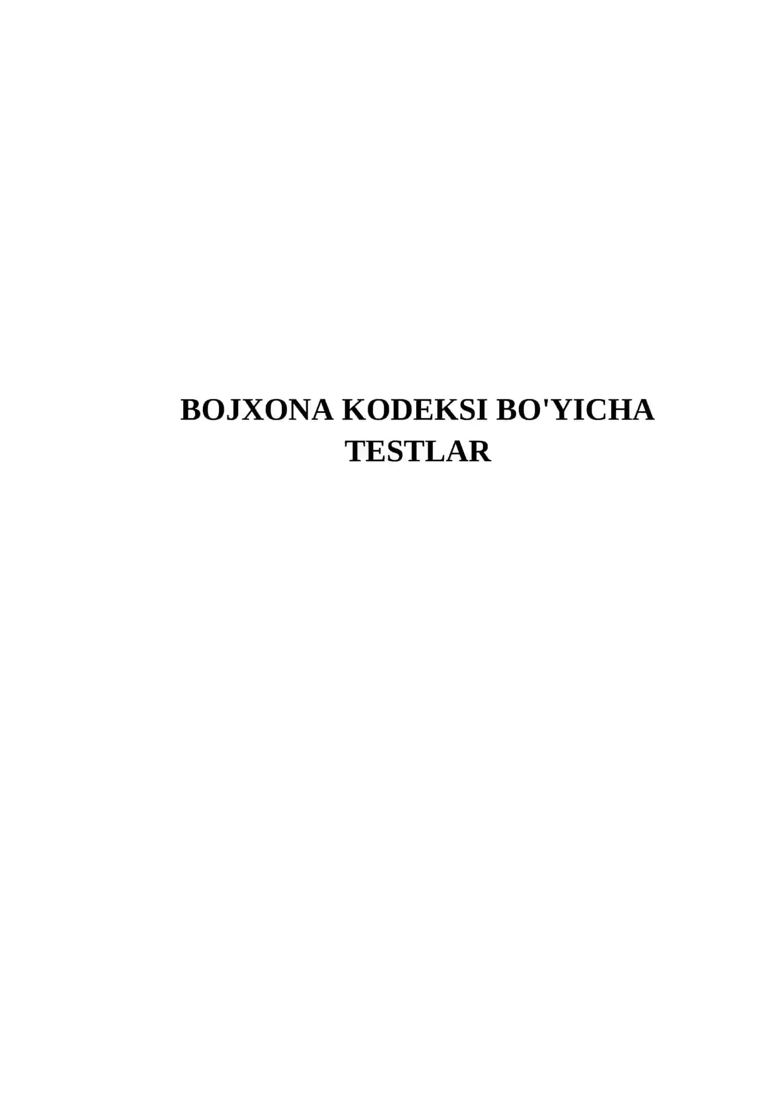 BOJXONA KODEKSI BO'YICHA TESTLAR 2