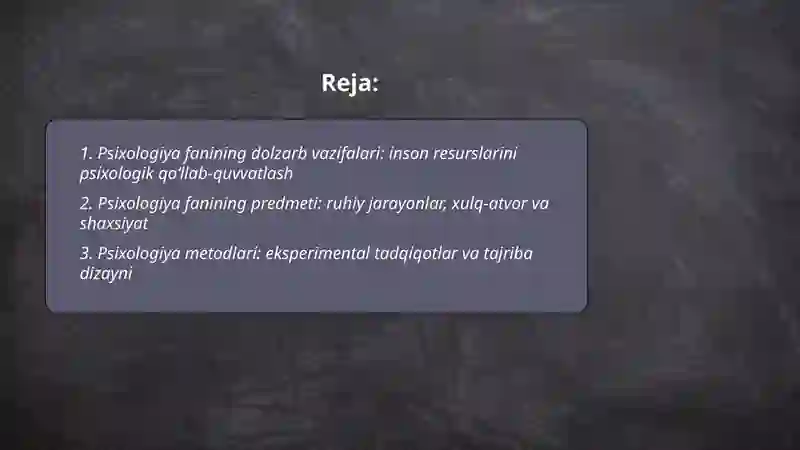 Psixologiya fanining dolzarb vazifalari, predmeti va metodlari 2