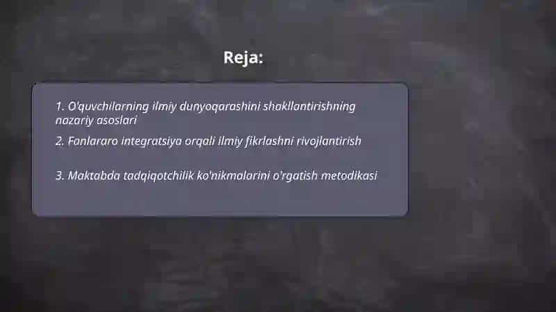 O'quvchilarning ilmiy dunyoqarashini shakllantirishning nazariy asoslari 2
