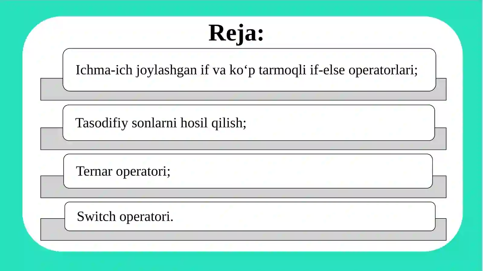 Ichma-ich joylashgan shartli oʻtish operatori. Tanlash operatori. 2
