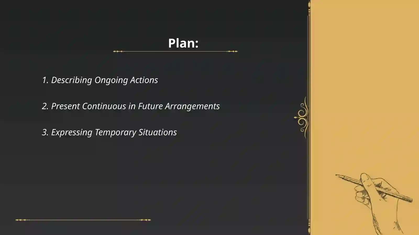 Present contions tense 2