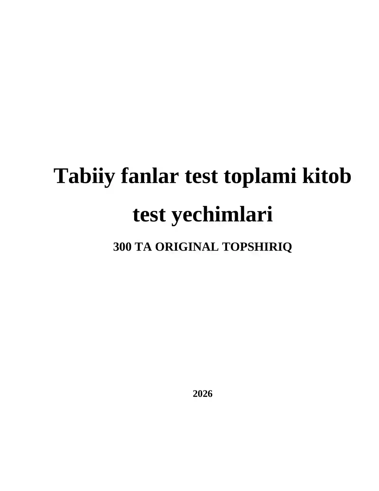 Tabiiy fanlar test toplami kitob test yechimlari 2