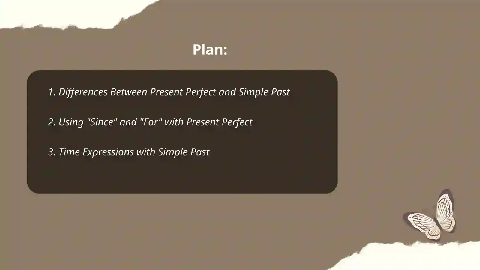 Present Perfect or Simple Past 2