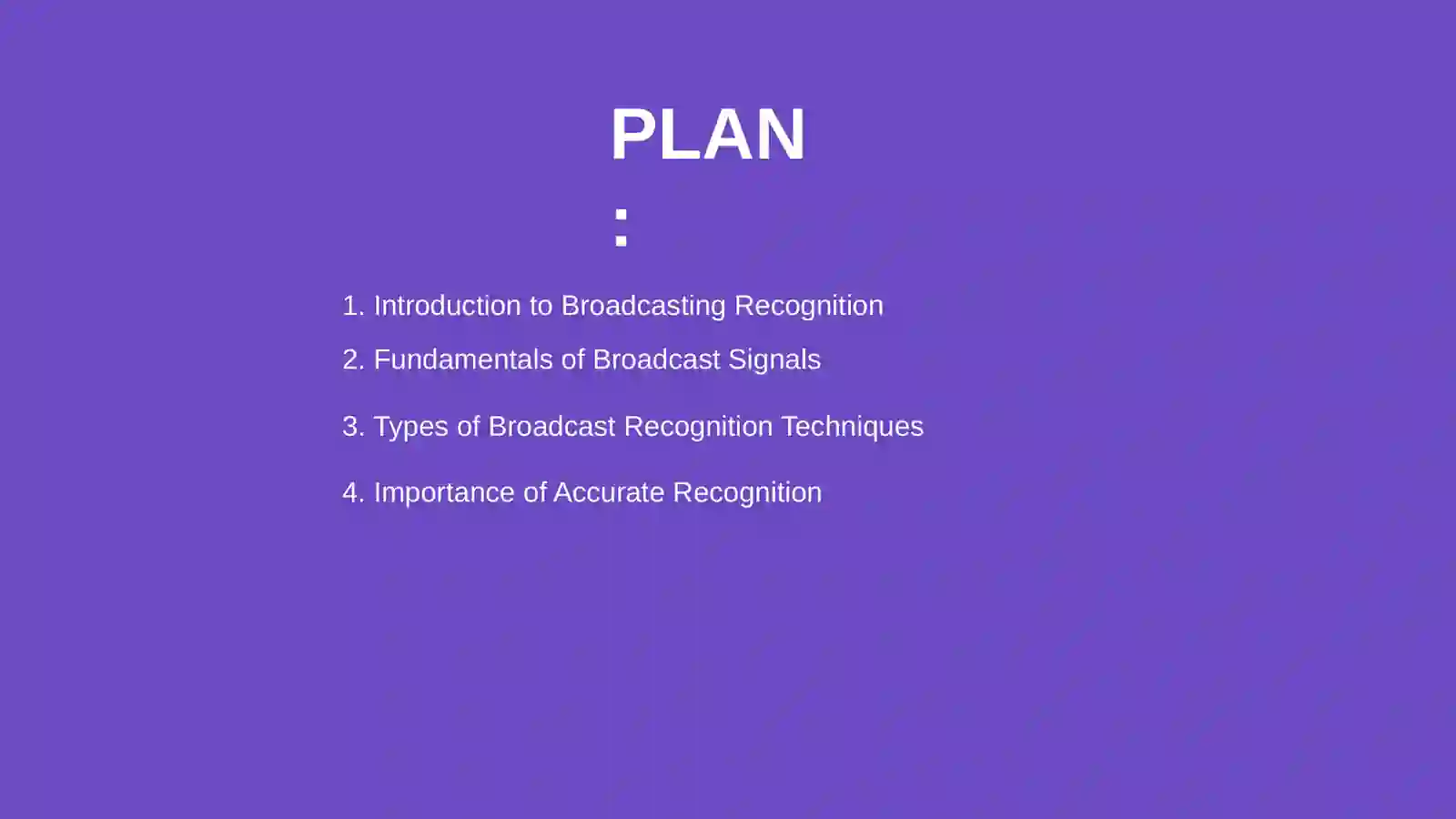 Broadcasting Recognition 2