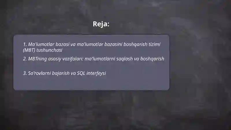 Ma'lumotlar bazasini boshqarish tizimlarning asosiy vazifalari va xususiyatlari 2