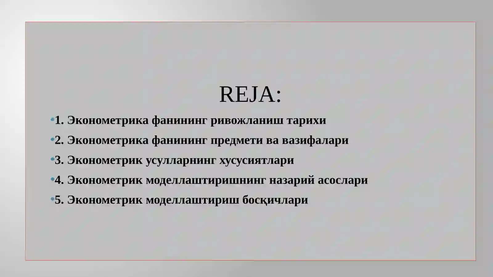 ЭКОНОМЕТРИКА ФАНИНИНГ ПРЕДМЕТИ, ВАЗИФАЛАРИ, УСУЛЛАРИ ВА МОДЕЛЛАШТИРИШ АСОСЛАРИ 2