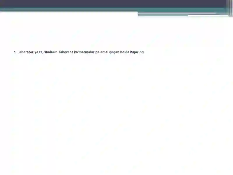 LABORATORIYA TAJRIBALARI O'TKAZISHNING UMUMIYTARTIB-QOIDALARI 2