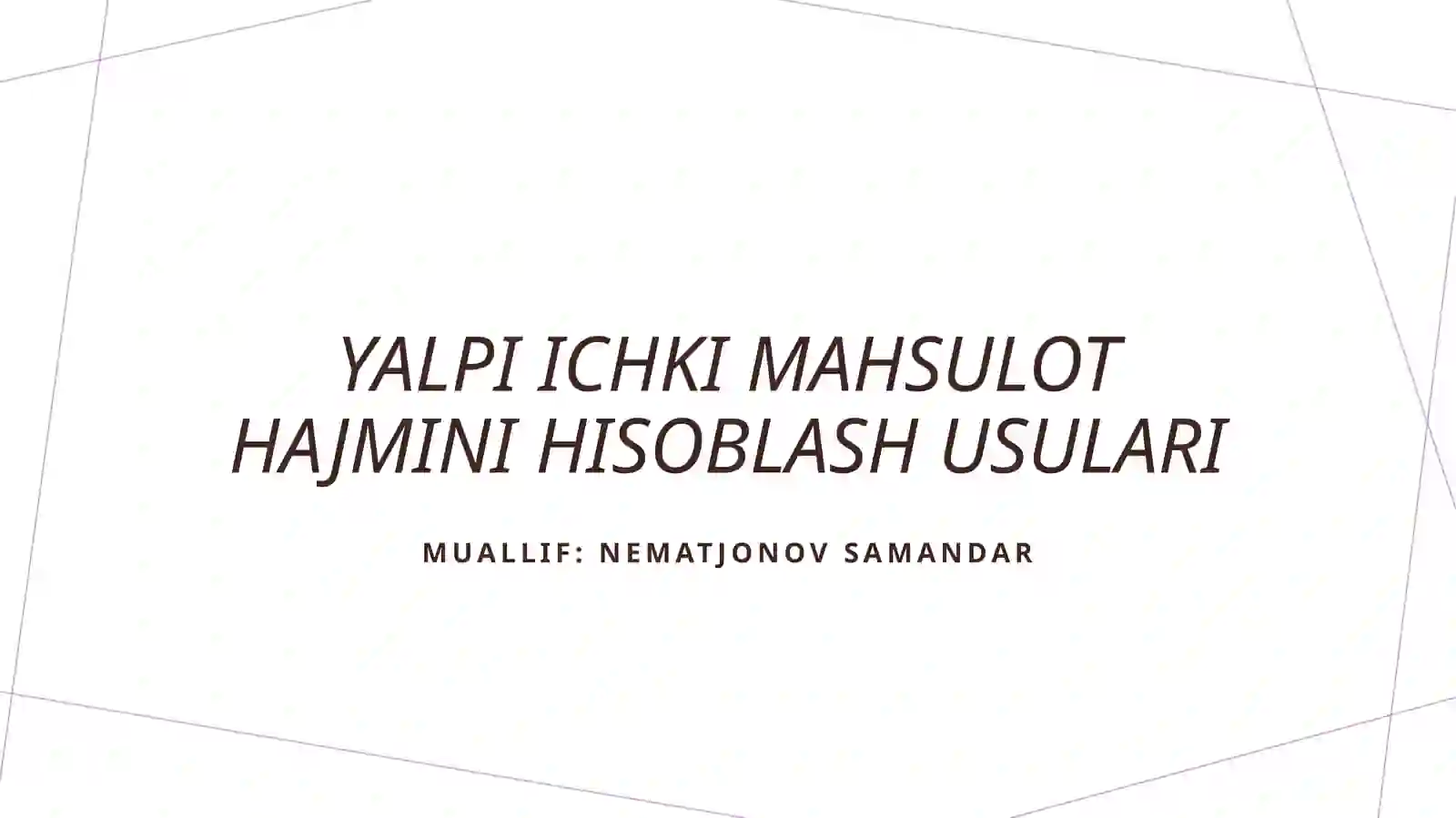 Yalpi ichki mahsulot hajmini hisoblash usullari 2