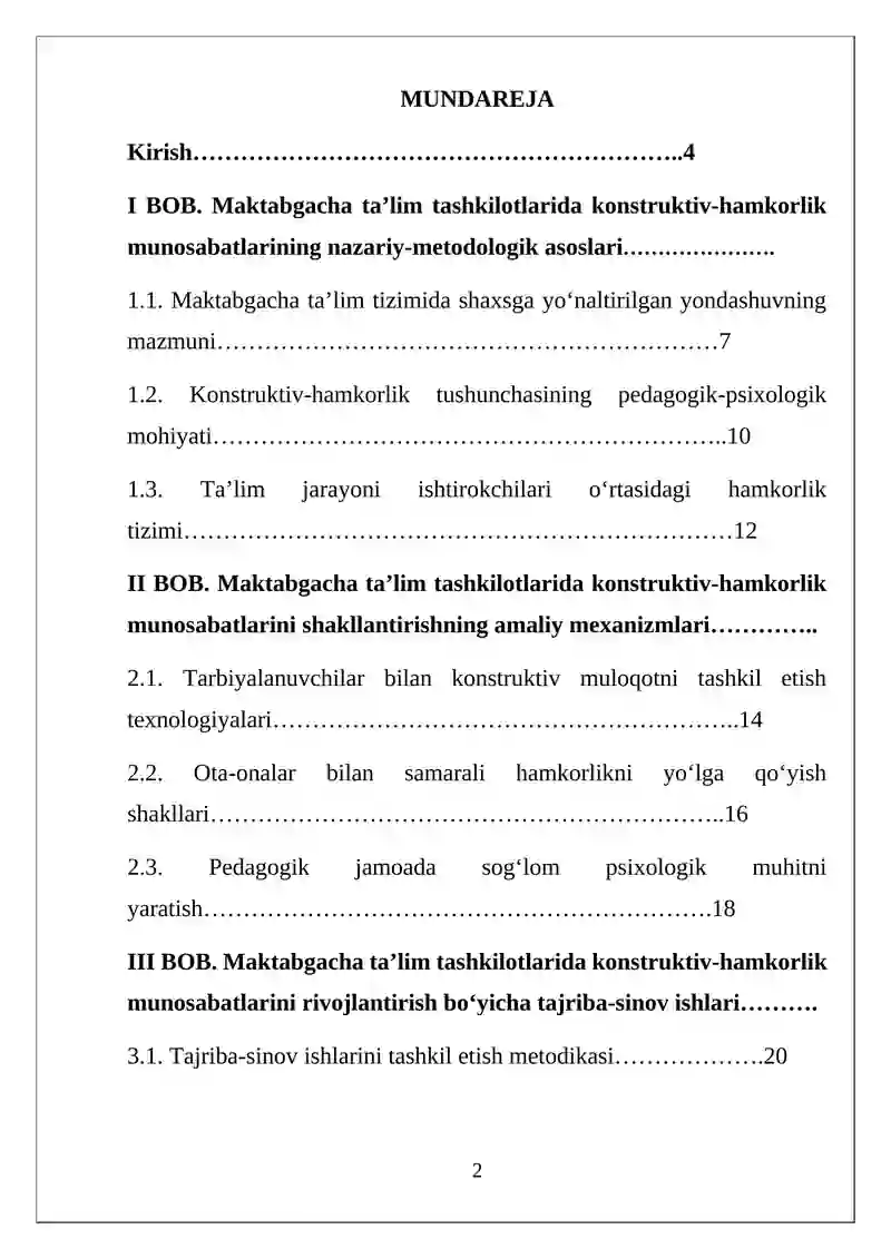 Maktabgacha ta'lim tashkilotlari tarbiyalanuvchilari hamda ta'lim jarayonining barcha ishtirokchilari bilan konstruktiv-hamkorlik munosabatlarini roʻyobga chiqarishga yo'naltirish. 2