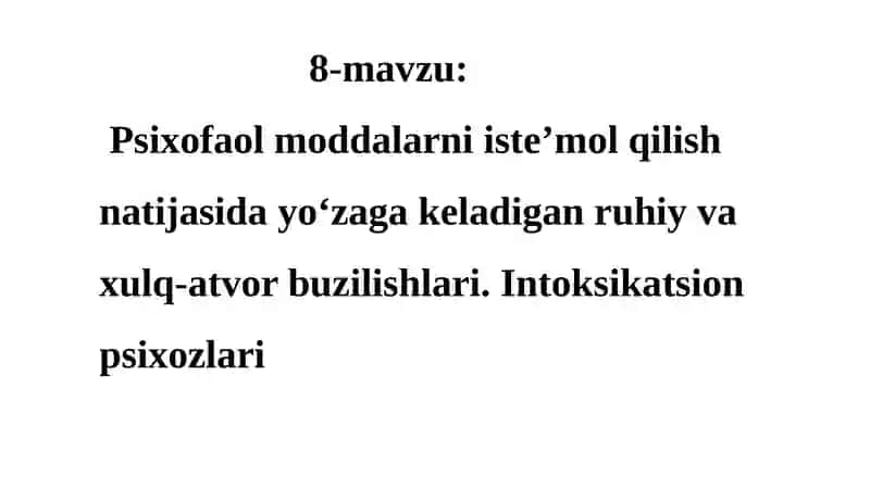 Psixofaol moddalarni iste’mol qilish natijasida yo‘zaga keladigan ruhiy va xulq-atvor buzilishlari 2