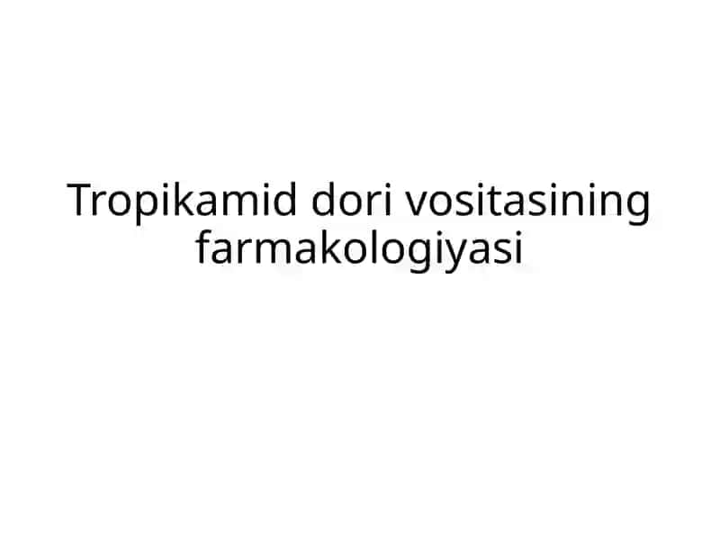 Tropika Middori Vositasining Farmakologiyasi 2