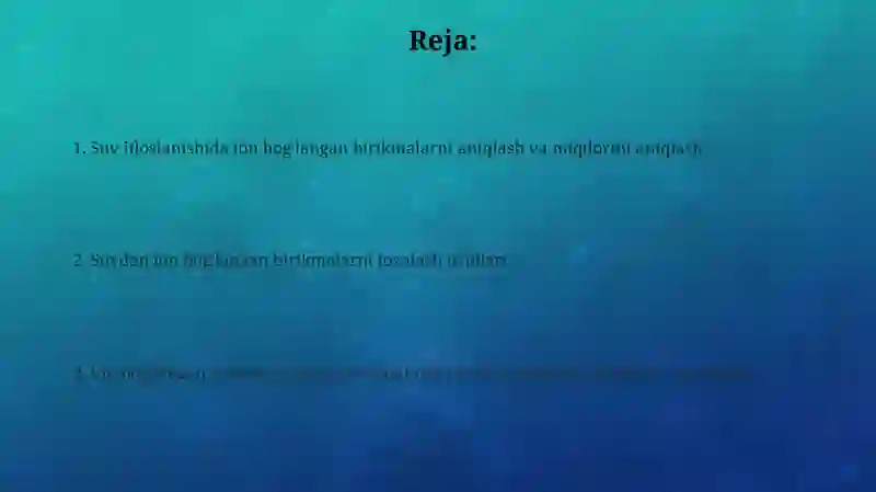 Suvning ifloslanishida ion bog'lanishli birikmalarni aniqlash va tozalash usullari 2