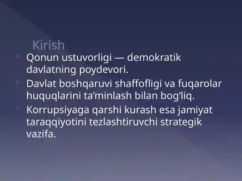 Oʻzbekistonda qonun ustuvorligini taʼminlashning demokratik asoslari. Korrupsiya va unga qarshi kurashishning mazmun-mohiyati 2