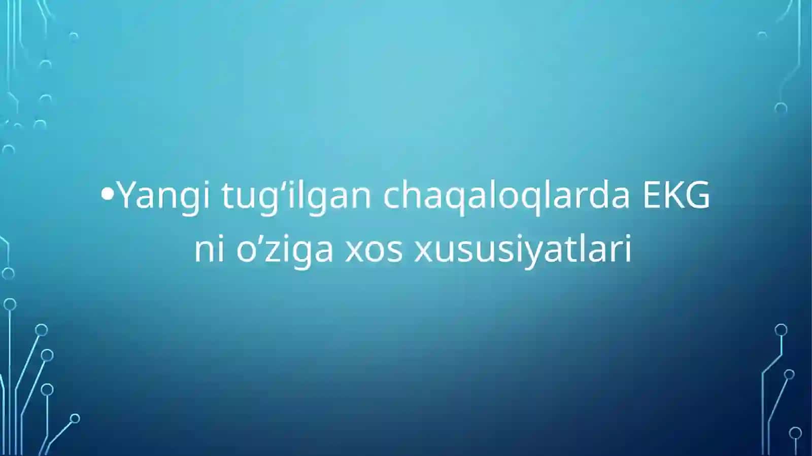 Yangi tug‘ilgan chaqaloqlarda EKG ni o’ziga xos xususiyatlari 2