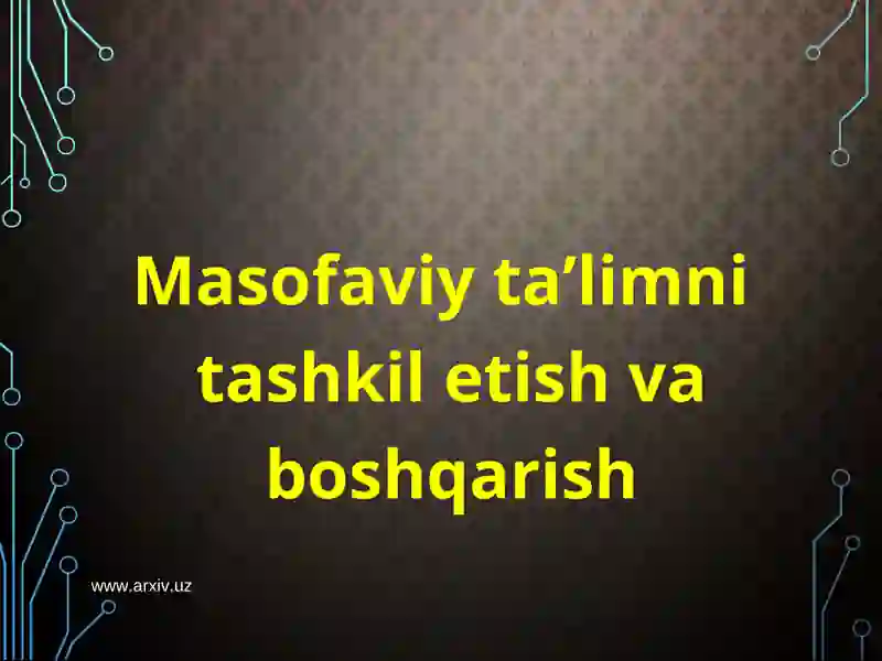 Masofaviy ta’lim 2