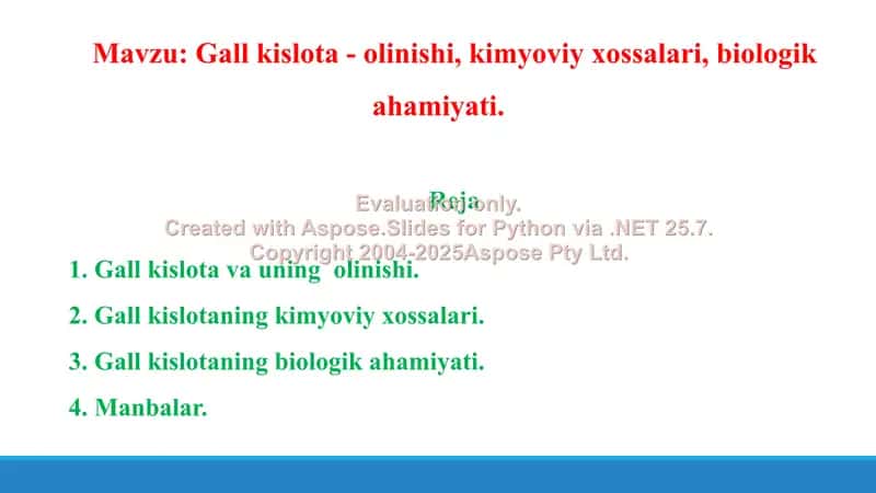 2. Gall kislota - olinishi, kimyoviy xossalari, biologik ahamiyati. Taqdimot 12 bet 2