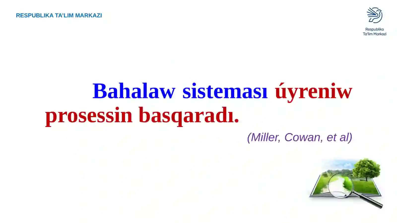 Oqıwshılardıń oqıw iskerligin, bilim jáne kompetensiyaların bahalawdıń usıl hám jolları 2