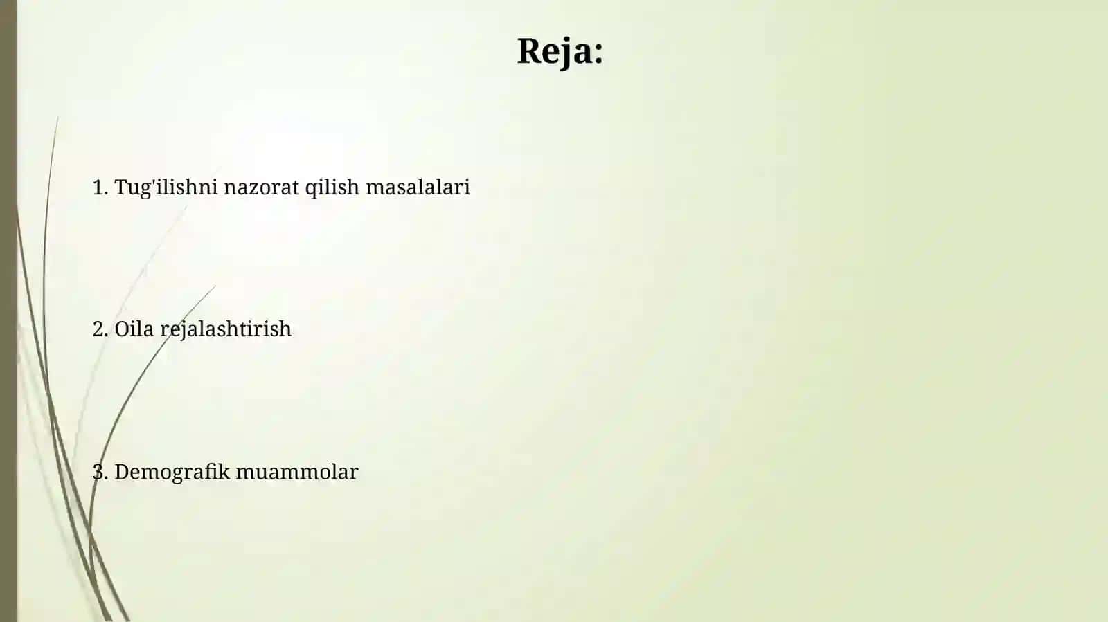 Demografik muammolar va tug'ilishni boshqarilish muammolari. Oilani rejalashtirish 2