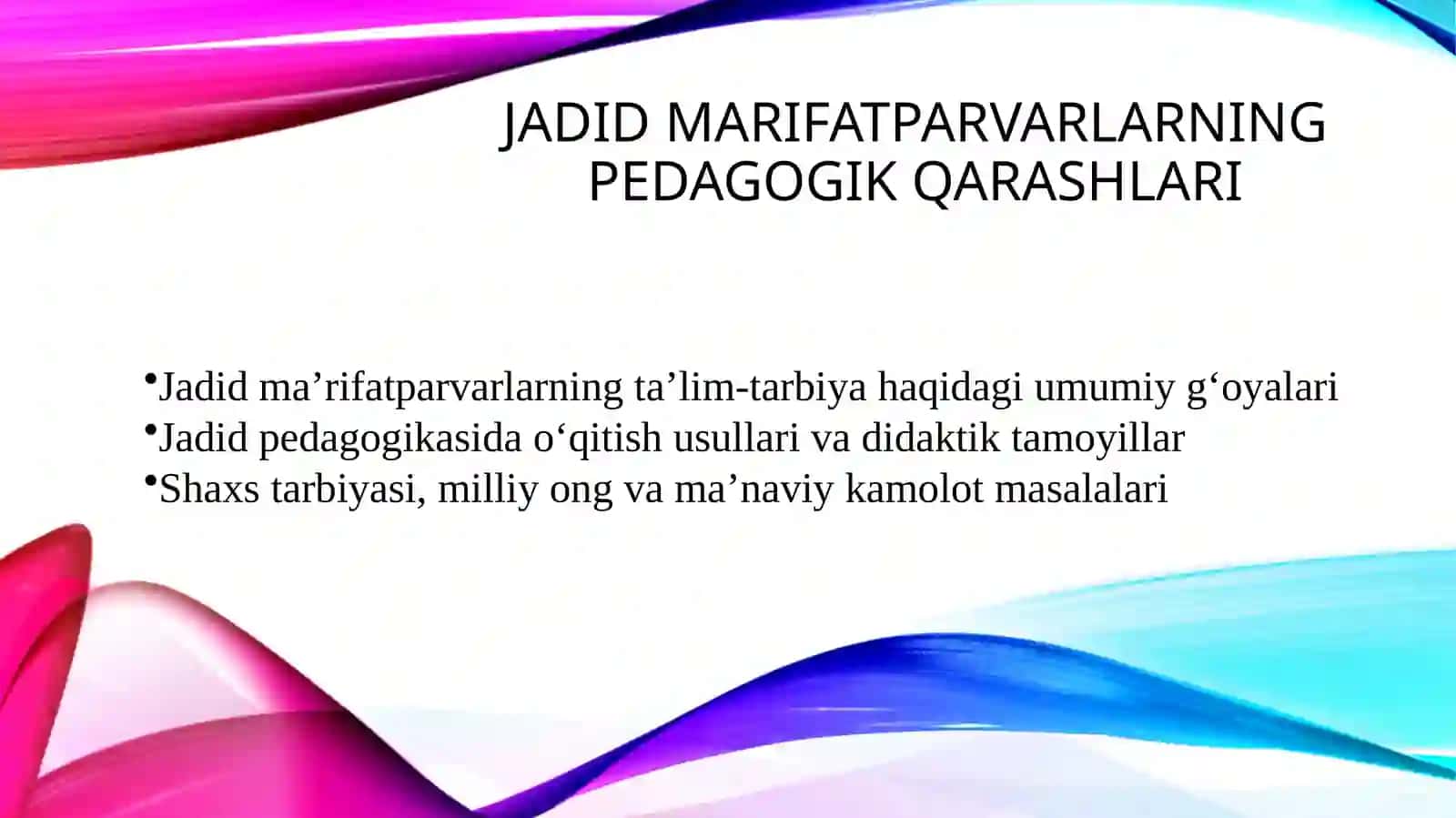 Jadid marifatparvarlarning pedagogik qarashlari 2