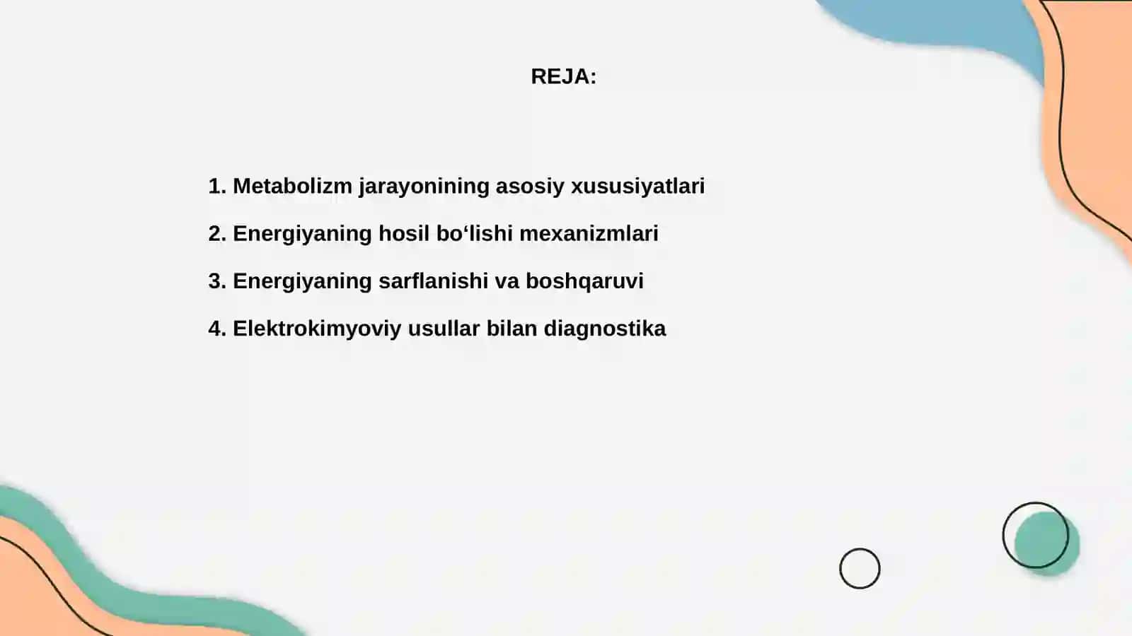 Metabolizm jarayonida energiya hosil boʻlishi va sarflanishi Elektrokimyoviy davolash va diagnostika usullari 2