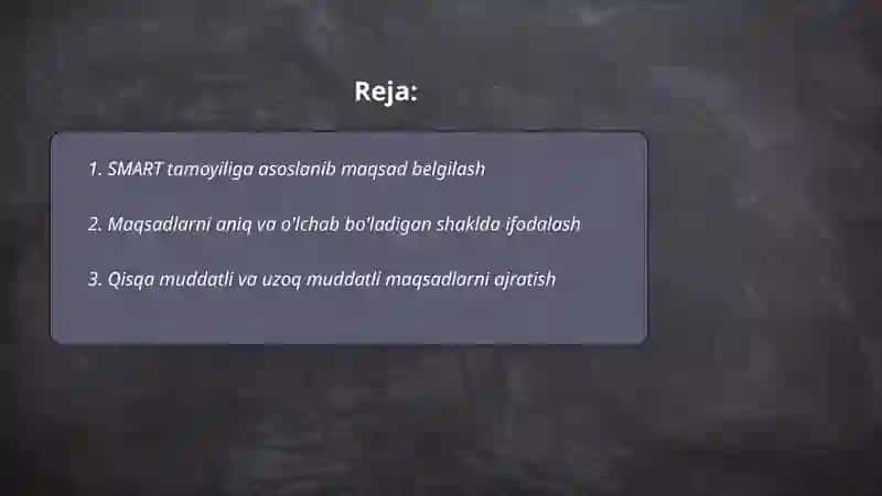 Maqsadni tog'ri shakillantirishning zaruriy usullari 2