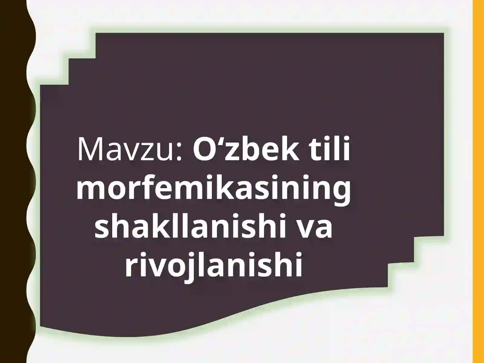 O‘zbek tilimorfemikasining shakllanishi va ro‘yoblanishi 2