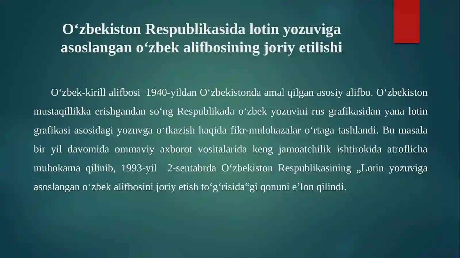 O‘zbekiston Respublikasida lotin yozuviga asoslangan o‘zbek alifbosining joriy etilishi. Lotin alifbosi bilan tanishish 2