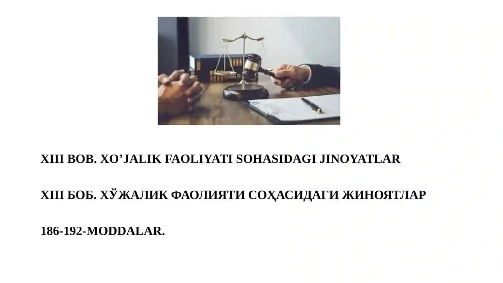XO’JALIK FAOLIYATI SOHASIDAGI JINOYATLAR XIII 2