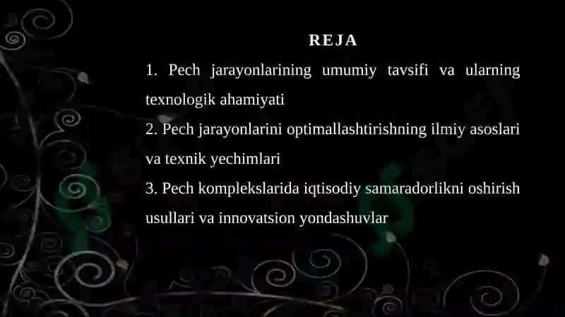 Pech jarayonlarini optimallashtirish. Pech komplekslarida iqlisodiy samaradorlikni oshirish usullari. 2