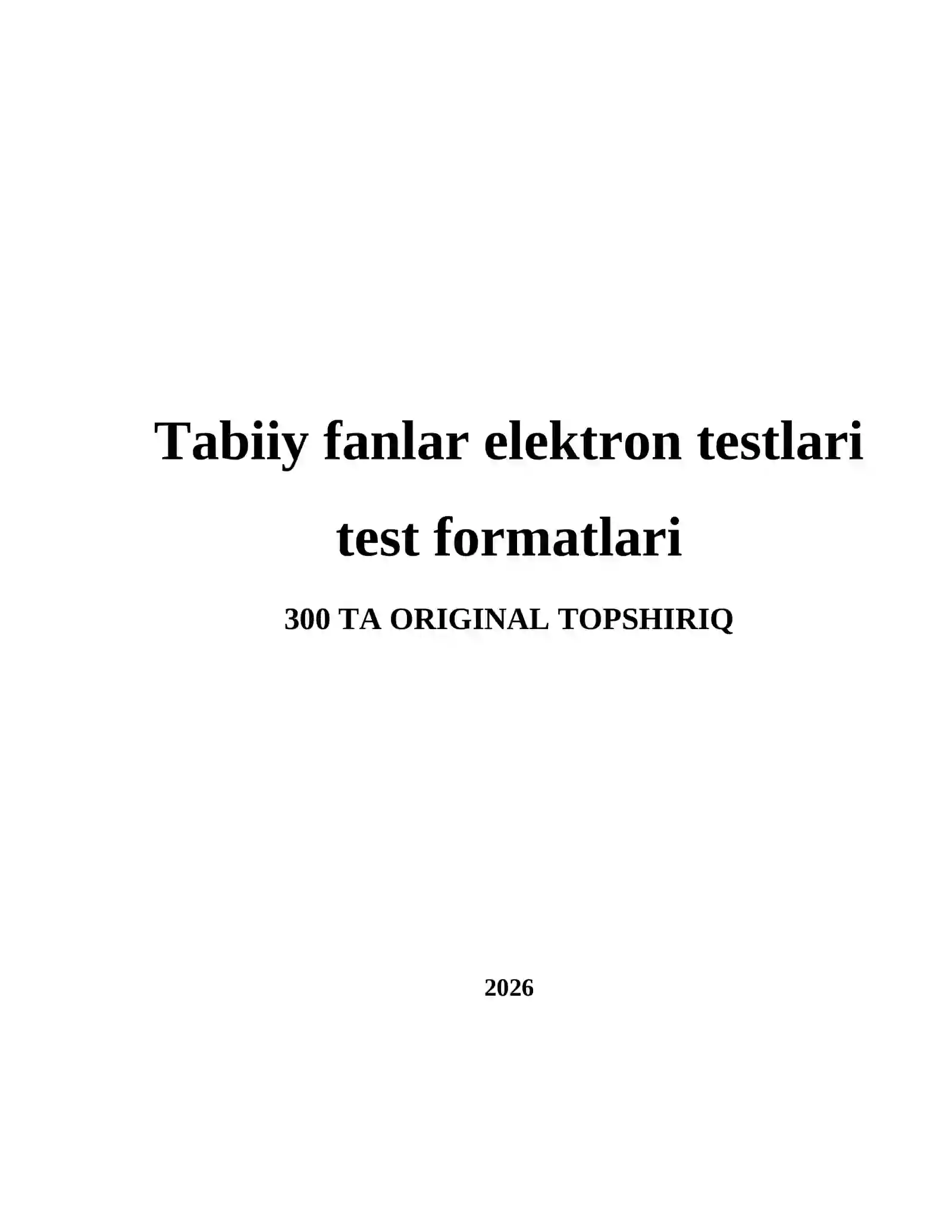 Tabiiy fanlar elektron testlari test formatlari 2