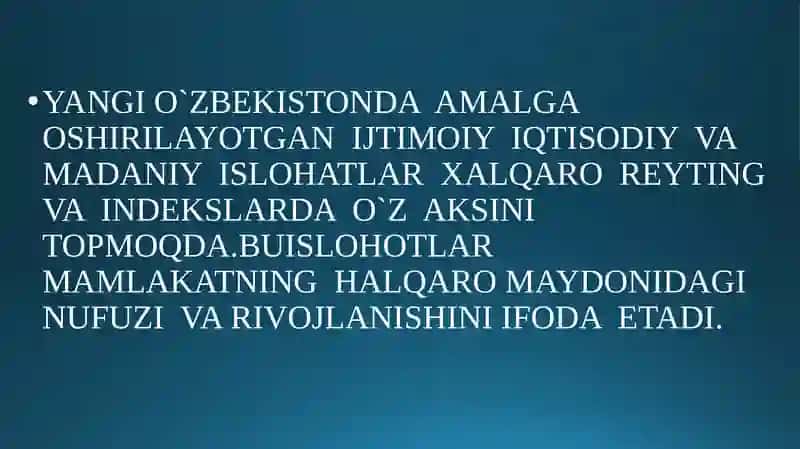 YANGI O`ZBEKISTON IJTIMOIY SIYOSIYIQTISODIY VA MADANIY HAYOTIDA RO`YO`ZGARISHLARNING XALQARO REYTING VAINDEKSLARDA AKS ETISHI 2