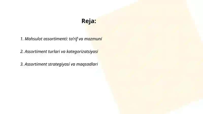 Mahsulot assortimenti taʼrifida biror firma yoki doʻkon tomonidan taklif etiladigan barcha mahsulot turlari, brendlar, model va variantlar majmuasi tushuniladi 2