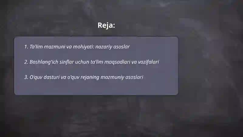 Ta'lim mazmunini va mohiyati. Boshlang'ich sinflarda ta'lim metodlari va vositalari 2