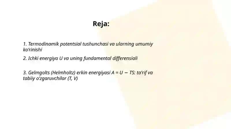 Termodinamik potentsiallar. Gibbs va Gelmgolts energiyalari. Kimyoviy potentsial 2