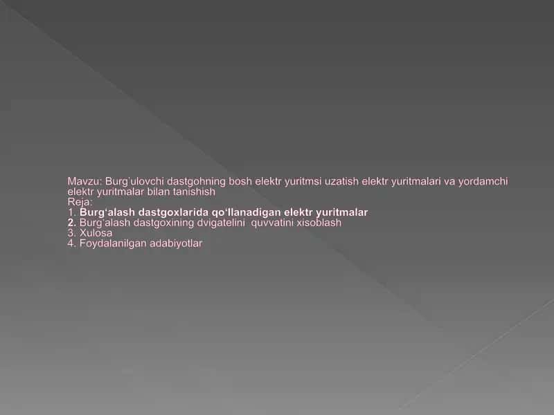Burg’ulovchi dastgohning bosh elektr yuritmasi, uzatish va yordamchi elektr yuritmalari bilan tanishish 2
