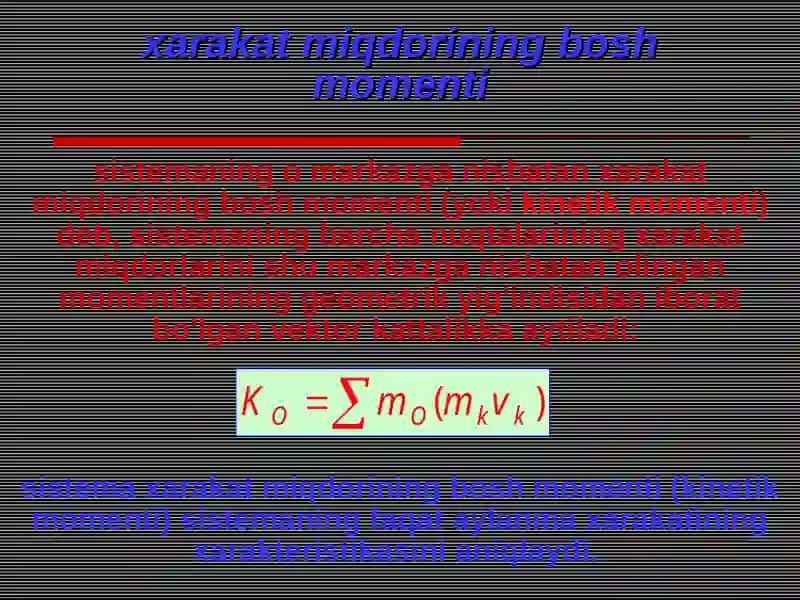Sistemaning xarakat miqdori momentining va kinetik energiyasining o'zgarishi xaqidagi teoremalar. 2