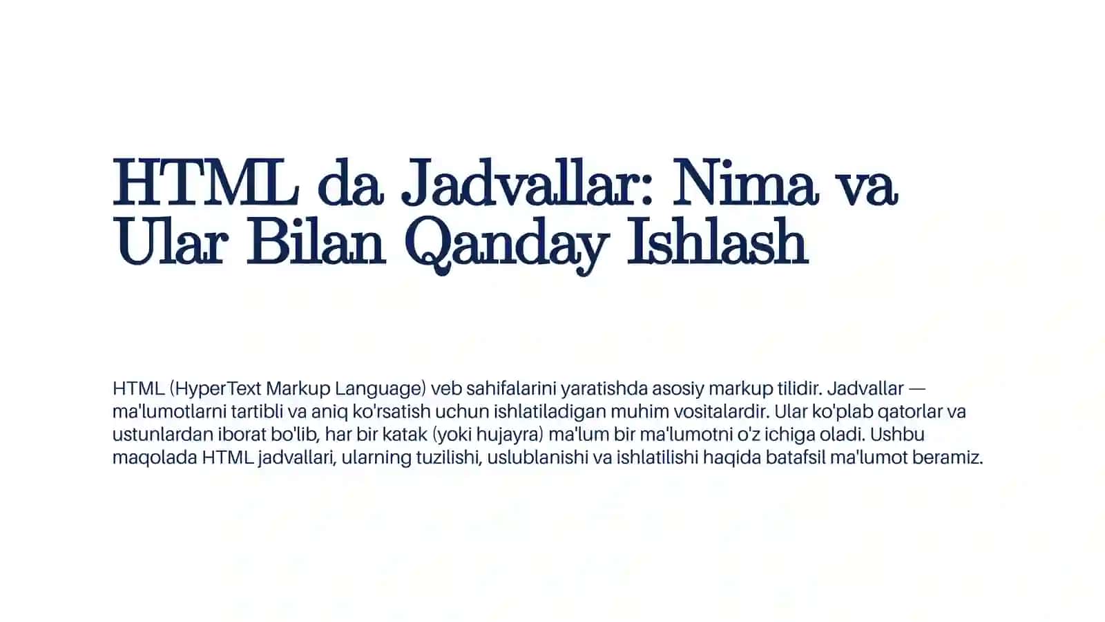 HTML da Jadvallar: Nima va Ular Bilan Qanday Ishlash 2