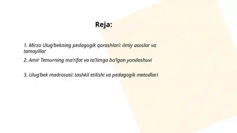 Mirzo Ulugʻbekning, Amir Temurning pedagogik gʻoyalari va maʼrifatlik faoliyati 2