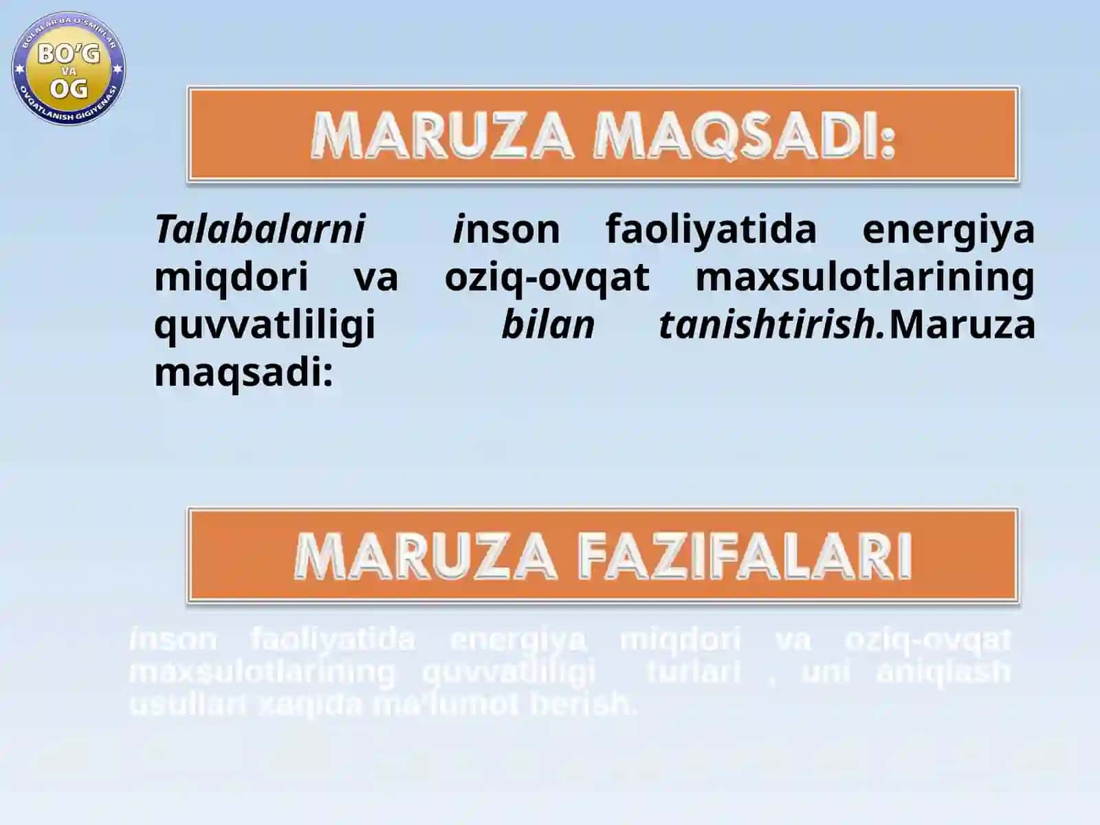 Maruza maqsadi: inson faoliyatida energiya miqdori va oziq-ovqat maxsulotlarining quvvatliligi turi 2