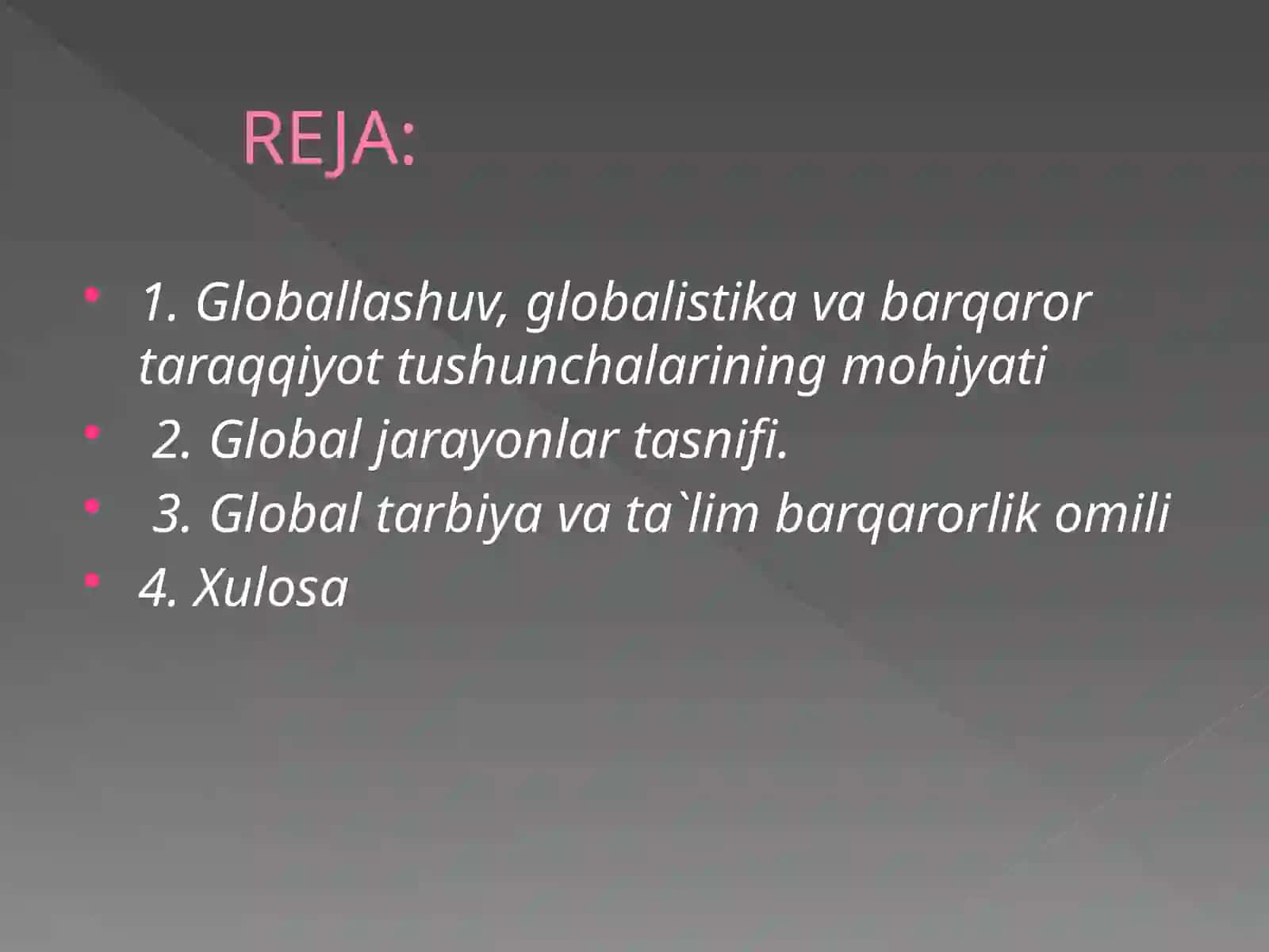 Globallashuvning ijobiy va salbiy yo’nalishlari 2