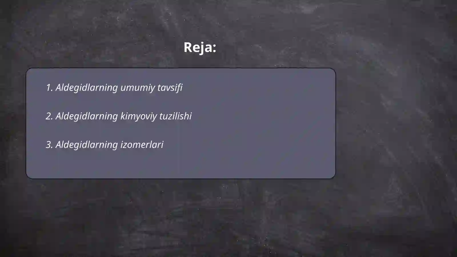 Aldegidlar olinishi va xossalari 2