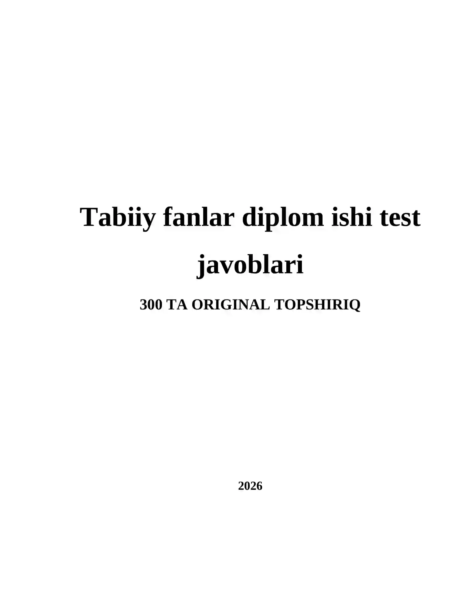 Tabiiy fanlar diplom ishi test javoblari 2