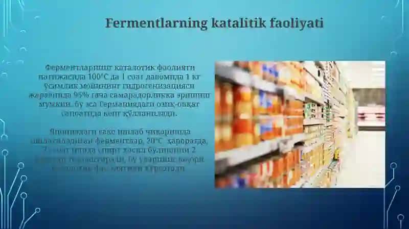 Fermentlarning oziq-ovqat sanoatida xossalari va qiymati 3