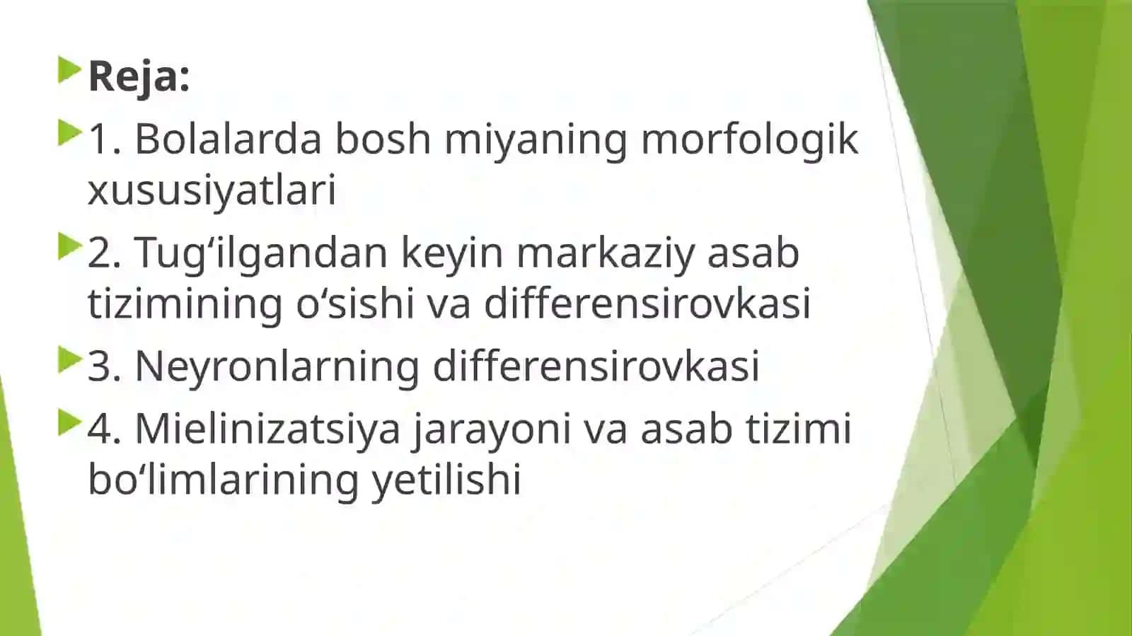 Bolalarda bosh miyaning morfologik va funksional xususiyatlari Tug'ilgandan keyin Markaziy asab tizi 3