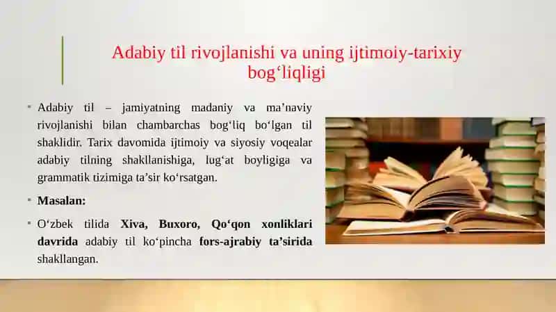 Adabiy til rivojlanishining ijtimoiy-tarixiy voqealar bilan bog'liq. Adabiy til turlari. Uslublar taraqqiyoti 3
