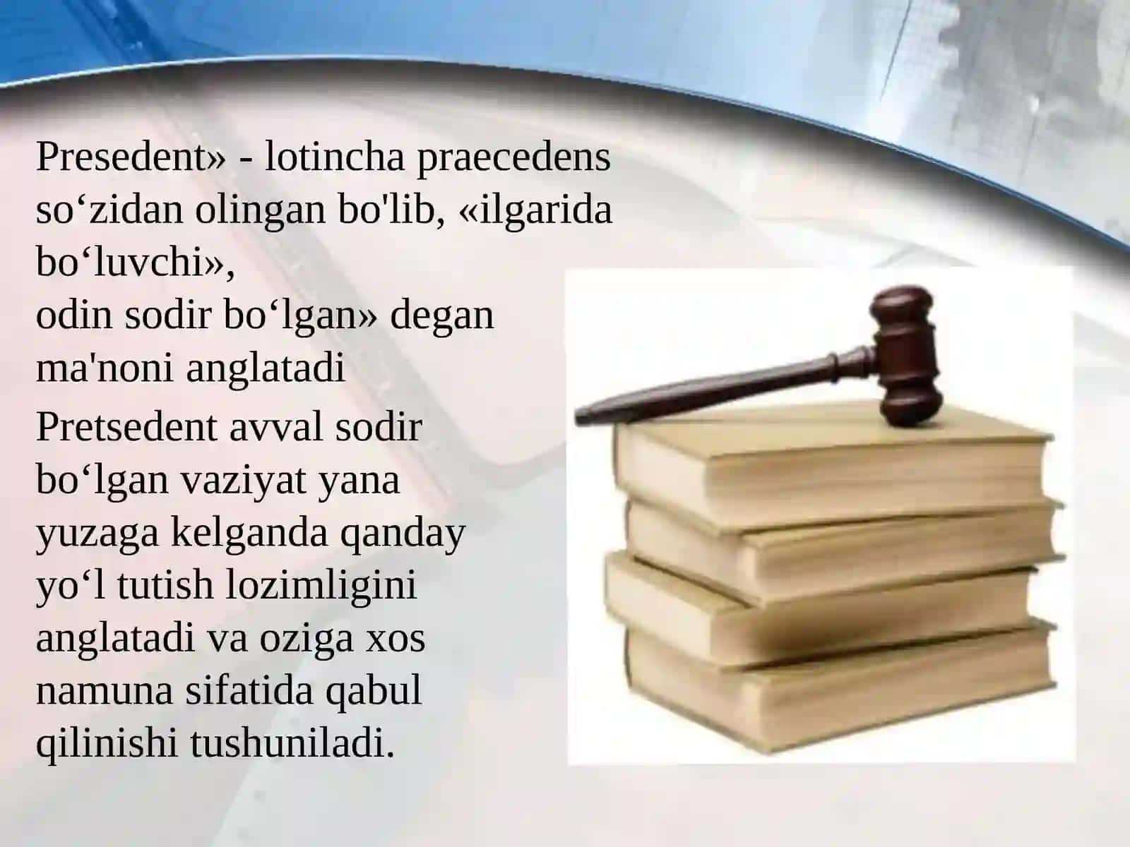 Huquqiy pretsedent tushunchasi va turlari 3