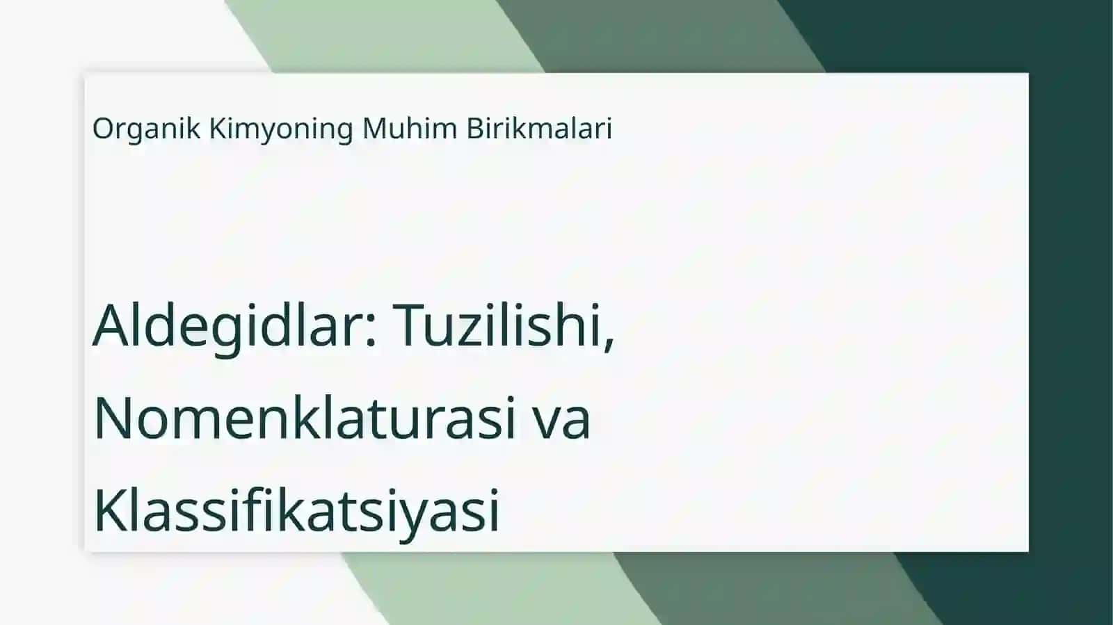 Aldegidlarning Tuzilishi va Funktsional Guruhi 3