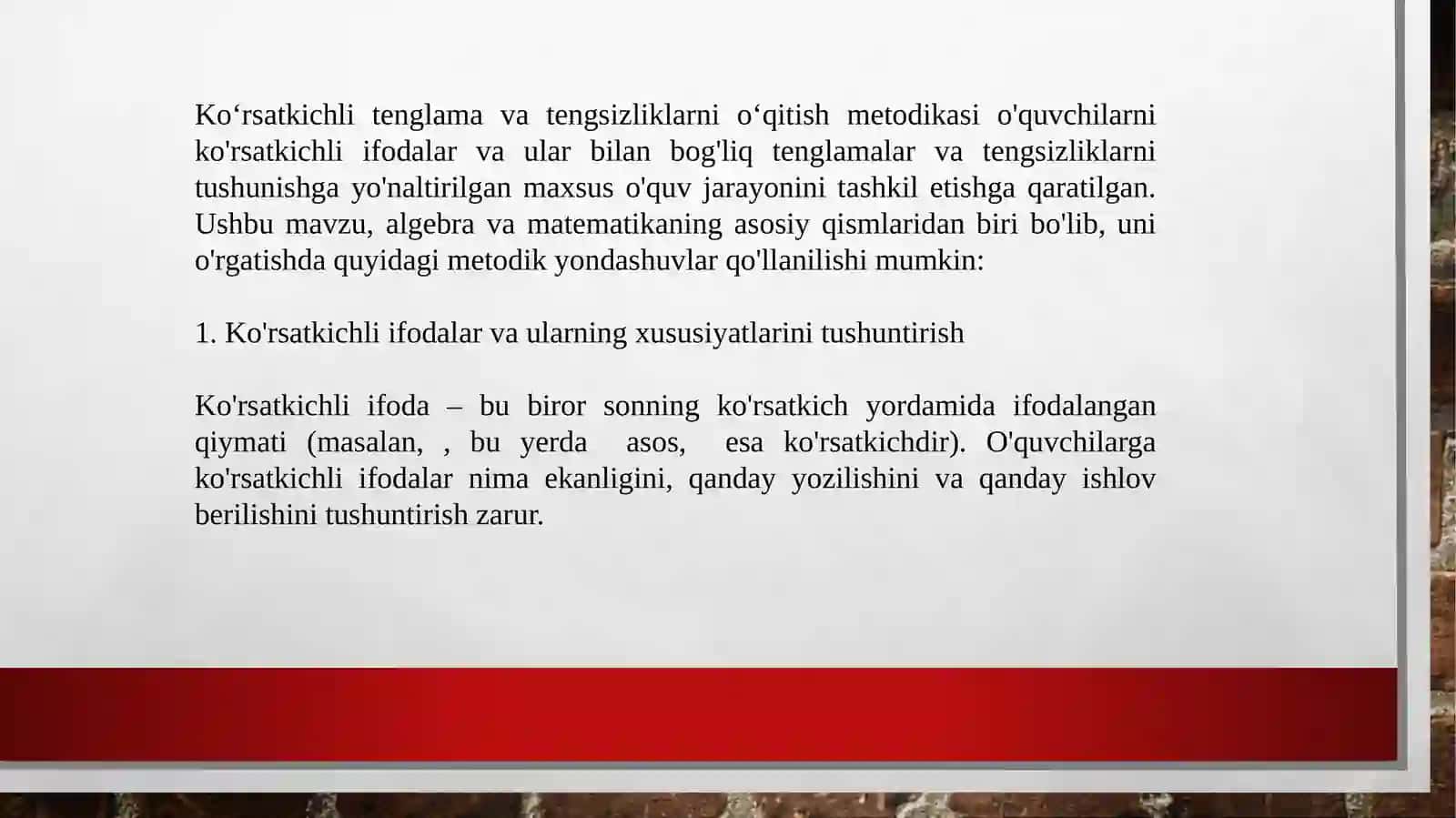 KO’RSATKICHLI TENGLAMA VA TENGSIZLIKLARNI O’QITISH O’QITISH METODIKASI 3
