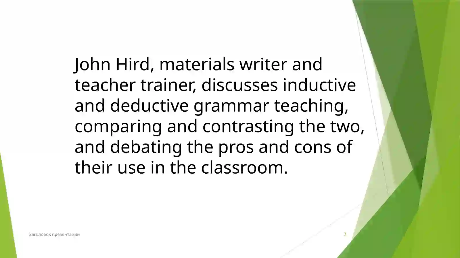 Deductive and Inductive Approaches to Teaching Grammar 3